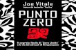 Joe Vitale · 2017. 2. 15. · Joe Vitale Autore del bestseller The Key PUNTO ... condo seminario Zero Limits, che si svolse a Maui alla fine del 2006. ... limite della tortura. Nel