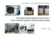 SISTEM PENGHAWAAN BUATAN / AIR CONDITIONING PADA …dosen.ar.itb.ac.id/ar3190/wp-content/uploads/2019/05/... · 2019. 5. 1. · sistem penghawaan buatan / air conditioning pada bangunan
