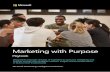 Marketing with Purpose Playbook...creating shared meaning When we talk about being purposeful as marketers, we often think about the traditional cause marketing strategies that tick