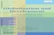 Globalization and Development - ISBN: 0821355015...been incomplete and uneven. But a proactive approach by a network of institutions could correct existing asymmetries and build a