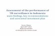Assessment of the performance of TB surveillance in Indonesia · Assessment of the performance of TB surveillance in Indonesia main findings, key recommendations and associated investment