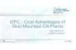 EPC - Cost Advantages of Skid Mounted CA Plants · 2018. 11. 21. · EPC - Cost Advantages of Skid Mounted CA Plants This presentation incorporates an economic evaluation of the total