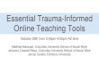 Essential Trauma-Informed Online Teaching Tools · In Trauma Sensitive Schools, educators: Realize the impact of adverse childhood experiences on neurobiological development and attachment