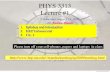 1. Syllabus and Introduction 2. HEP Infomercialbrandta/teaching/sp2009/docs/phys3313-lec1.pdfPHYS 3313 Lecture #1 Wednesday January 21, 2009 Dr. Andrew Brandt 1. Syllabus and Introduction