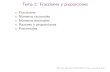 Tema 2: Fracciones y proporciones · 2020. 9. 7. · Pedro Ramos. Matematicas I. Grado de Educaci on Primaria. Universidad de Alcala. Fracciones impropias, numeros mixtos La fracci