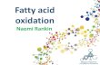 Fatty acid oxidation...Fatty acid oxidation •Provides energy to muscles from lipid stores, spares glucose for the brain •Lipolysis of triglycerides results in FFA, mainly•Carnitine