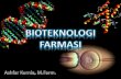 Erna Hayati, dr., MM., M.Si. · 2016. 10. 28. · •Aplikasi bioteknologi dalam dunia farmasi •Untuk memproduksi produk-produk yang penting dan bermanfaat (obat, enzim, protein)