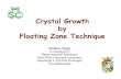 Crystal Growth by Floating Zone Technique.ppt [Read-Only]home.agh.edu.pl/~scootmo/download/oslo_ms.pdf · 2-mirror Halogen lamps furnace Halogen lamps (Uniform heating, better spatial