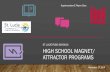 HIGH SCHOOL Magnet/ ATTRACTOR PROGRAMS · 2019. 12. 2. · HIGH SCHOOL MAGNET/ ATTRACTOR PROGRAMS ST. LUCIE PUBIC SCHOOLS November 27, 2019 ... •cumulative 3.0 GPA in middle school