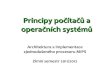 Principy počítačů a operačních systémů...Principy počítačů a operačních systémů Architektura a implementace zjednodušeného procesoru MIPS Zimní semestr 2011/2012