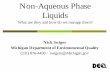 Non-Aqueous Phase Liquids - Michigan · 2017. 6. 2. · Non -Petroleum NAPL can affect the risk assessment assumptions, but the likelihood of finding NAPL (many types) is lower. p