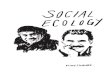 Social ecology is a theory...Social ecology is a theory developed by co-founder of the Institute for Social Ecology, over the span of twenty-five or so books over his lifetime. In
