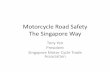 Motorcycle Road Safety - Aksimaya...2019/10/04  · Outline •Policy – Licensing System & Demerit Points •Accident Data •Road Safety Campaign •3NCR (3 Nation Charity Ride)