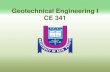 Geotechnical Engineering I CE 341 · –Engineering Geology –Soil Engineering –Rock Engineering –Foundation Engineering –Geo-environmental Engineering Geotechnical Engineering
