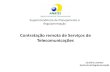 Contratação remota de Serviços de Telecomunicações · 2016. 6. 16. · Regulamento Geral de Direitos do Consumidor de Serviços de Telecomunicações - RGC • Consulta Pública