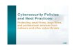 Cybersecurity Policies and Best Practices€¦ · Cybersecurity Policies and Best Practices: Protecting small firms, large firms, and professional services from malware and other