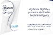 Vigilancia Digital en procesos electorales - CSIRT-cvVigilancia Digital en ... • Posverdad (mentira emotiva) • Ejemplos: Elecciones Brasil 2018, Brexit 2016 Desinformación. ...