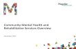 Community Mental Health and Rehabilitative Services Overview...Rehabilitative Services Overview December 2017 DMAS Community Mental Health and Rehabilitative Services •On January
