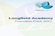 Longfield Academylongfieldacademy.org/.../02/Transition-Booklet-2017-3.pdf · 2020. 9. 6. · Taster Day - Thursday 6th July 2017 Dear Student You are invited to attend a Taster Day