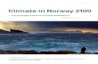 – a knowledge base for climate adaptation...3 IMAE IN NA Title: Date Climate in Norway 2100 – a knowledge base for climate adaptation April 2017 ISSN nr. Rapport nr. Authors Classification