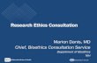 Research Ethics Consultation - The Department of Bioethics · 2019. 11. 7. · BIOETHICS AT THE NIH. The Goals of Research Ethics Consultation • To enhance the substantive deliberations