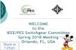 IEEE/PES Switchgear Committee...Switchgear –Sub-CommitteesSwitchgear Committee Todd Irwin Administrative (ADSCOM) Keith Flowers High Voltage Fuses (HVF) John Leach High Voltage Switches