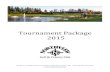 Tournament Package 2015 - Northview Golf & Country Club · Northview Golf & thCountry Club 6857-168 Street Surrey, BC V3S 3T6 604-574-0324 Our Resume… 4 Years of History – The