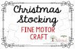 Christmas Stocking - Tools To Grow, Inc. Craft.pdf · 2015. 12. 6. · 11. Hang stockings and enjoy! This Christmas activity is designed to promote development of fine motor, visual