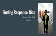 Finding Response Bias Guhan, Eric, Zach · 2018. 9. 1. · Guhan, Eric, Zach. Main Idea/Introduction Can showing a picture of something while asking a question create response bias?