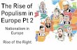 The Rise of Populism in Europe - Chico Decisions · 2019. 10. 13. · Rise of Populism in Europe •Populist parties tripled their support in last 20 yrs •2018 nation voting for