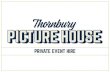 PRIVATE EVENT HIRE - Thornbury Picture House...WHO WE ARE Opening in April 2018, The Thornbury Picture House is a brand new, one-screen cinema and bar spearheaded by husband and wife