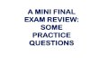 A MINI FINAL EXAM REVIEW: SOME PRACTICE QUESTIONS · 2013. 6. 19. · High latitude eruption, like Mt St. Helens 2. Low latitude eruption, like Pinatubo. 3. Sulfur-rich eruption,