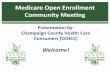 Medicare Open Enrollment Community MeetingOct 11, 2017  · Open Enrollment •The doughnut hole is a coverage gap that some beneficiaries encounter during the year once they reach
