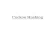 Cuckoo Hashing - web.stanford.eduweb.stanford.edu/class/archive/cs/cs166/cs166.1196/lectures/13/Slides13.pdf13 14 15 13. Robin Hood Hashing Robin Hood hashing is a variation of open