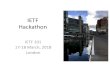 IETF Hackathon · IETF Hackathon 4. Project List (cont) • LPWAN: IPv6 compression + fragmentation implementation and testing, a shot at ICMPv6 ... • WISHI (Work on IoT Semantic