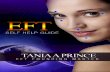 EFT Self Help Guide · EFT not only assists you in overcoming your problems, it also serves as a quick means to add to your quality of life. EFT can help with: Your personal as well