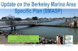 Update on the Berkeley Marina Area Specific Plan (BMASP)...Update on the Berkeley Marina Area Specific Plan (BMASP) Parks and Waterfront Commission Meeting August 8, 2018 Parks, Recreation