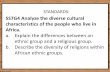 SS7G4 Analyze the diverse cultural characteristics of the ... · • Many Bantu people settled in areas where there was a strong Arab presence and are now Muslim. • Other Bantu