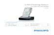 LAN Docking Station - Philips · Docking Station 12 4.7.1 Assigning an IP address from DHCP 13 4.7.2 Assigning a static IP address 13 4.8 Changing the LAN Docking Station administrator