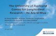 The University of Auckland Centre for Longitudinal Research – He Ara … · Research – He Ara ki Mua Dr Susan Morton, Director, Centre for Longitudinal Research and Growing Up