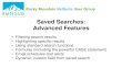 Saved Searches: Advanced Features - WordPress.com · 2016. 1. 20. · 1.Create a saved search with a summary type in the results of Count, Sum, Average, Minimum, or Maximum. 2.Set