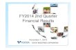 FY2014 2nd Quarter Financial ResultsFY2014 2nd Quarter Financial Results 1/32 Ⅰ．Financial Results 2/32 Financial Summary 2. Net sales increased by 29%, operating