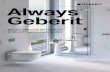 Always Geberit - Dimensions Tiles · Geberit shower tray traps and waste 51 Geberit drains for washbasins and bidets 51 2 3. Why Geberit? The advantages are easy to see. Experience
