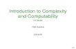 Introduction to Complexity and Computability - NTIN090kti.ms.mff.cuni.cz/~kucerap/NTIN090/NTIN090-presentation... · 2020. 9. 11. · Literature Both Sipser,M.IntroductiontotheTheoryofComputation.Vol.2.Boston: