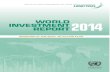 WORLD INVESTMENT REPORT2014 · 2020. 9. 2. · ii World Investment Report 2014: Investing in the SDGs: An Action Plan NOTE The Division on Investment and Enterprise of UNCTAD is a