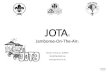 JOTA...- JOTAund JOTI wollen auch dazu animieren, sich mit der dazugehörigen Technik vertraut zu machen, technischeAbläufe besser zu verstehen, Zusammenhänge durch Praxis erklären.