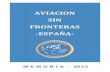 AVIACION SIN FRONTERAS -ESPAÑA- - ASF Spain€¦ · AVIACION SIN FRONTERAS ASF-España es una asociación con personalidad jurídica propia, inscrita en el Registro de Asociaciones