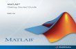 MATLAB Getting Started Guide · 2020. 10. 2. · March 2010 Fifteenth printing Minor revision for MATLAB 7.10 (Release 2010a) September 2010 Sixteenth printing Revised for MATLAB