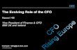 Evolving Role of the CFO - LEAPROS · The importance of the CFO role: CFOs rank second only to CEOs in collaborative influence Source: The Customer-activated Enterprise; IBM Institute