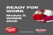 READY FOR WORK · 2018. 8. 15. · This module is strictly an introduction to WHMIS 2015 and not a full-fledged education or training program. For online WHMIS training, visit WorkSafe